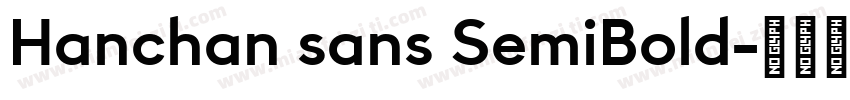 Hanchan sans SemiBold字体转换